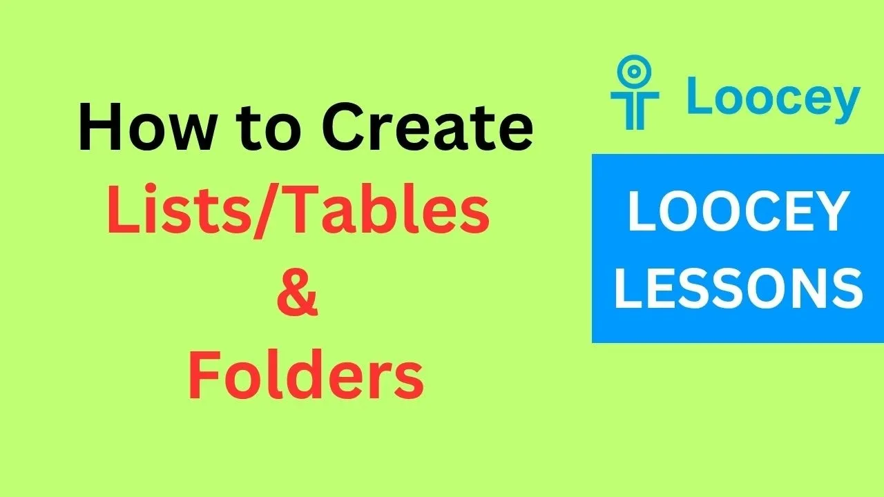 Video tutorial: How to Create Tables & Folders in Loocey