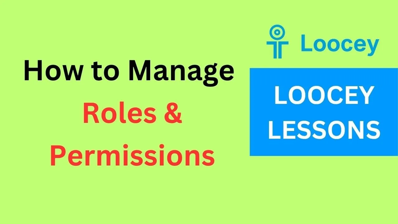 Loocey DB video tutorial: How to Manage Roles & Permissions in Loocey