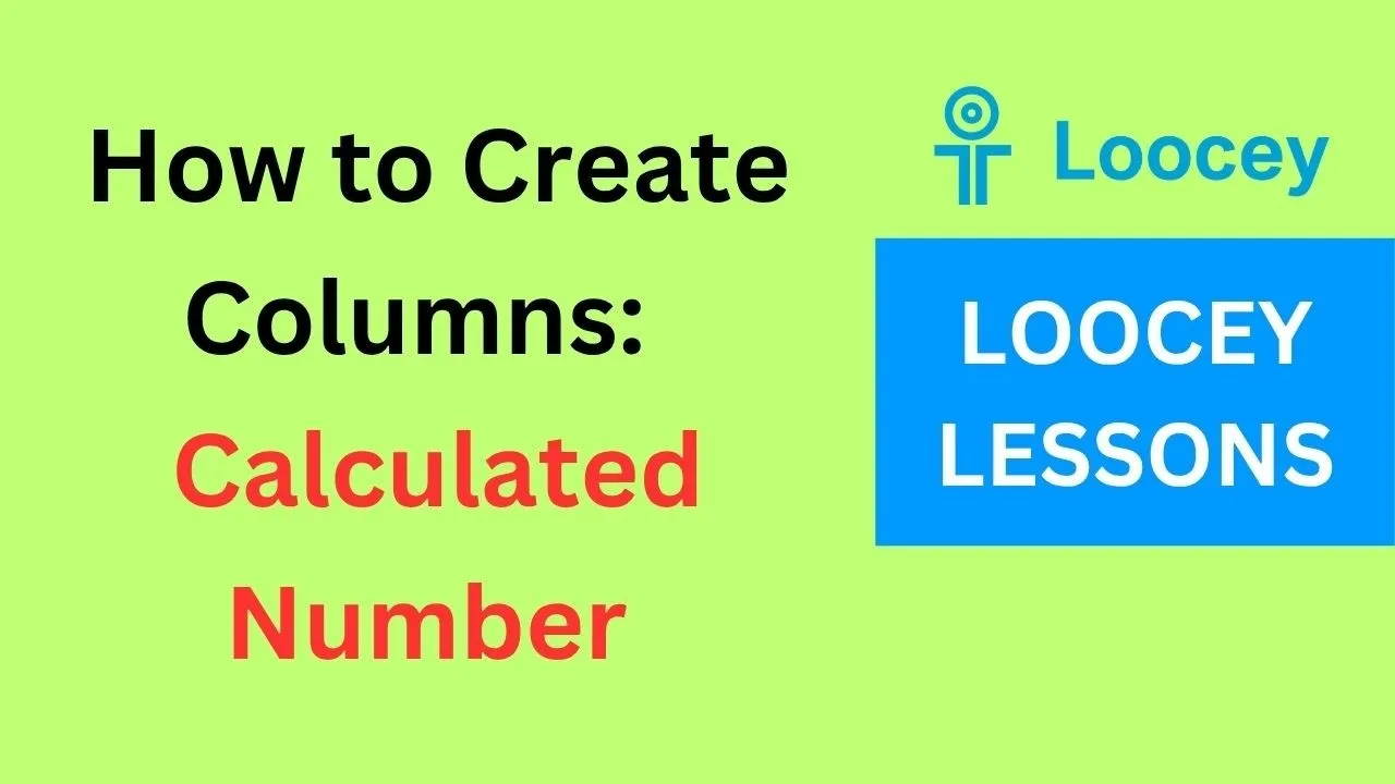 Video tutorial: How to Create a Calculated Number Column in Loocey
