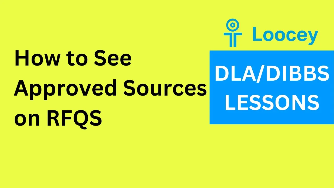 Loocey DLA video tutorial: How to See Approved Source Companies on DLA DIBBS RFQS in Loocey - DLA/DIBBS