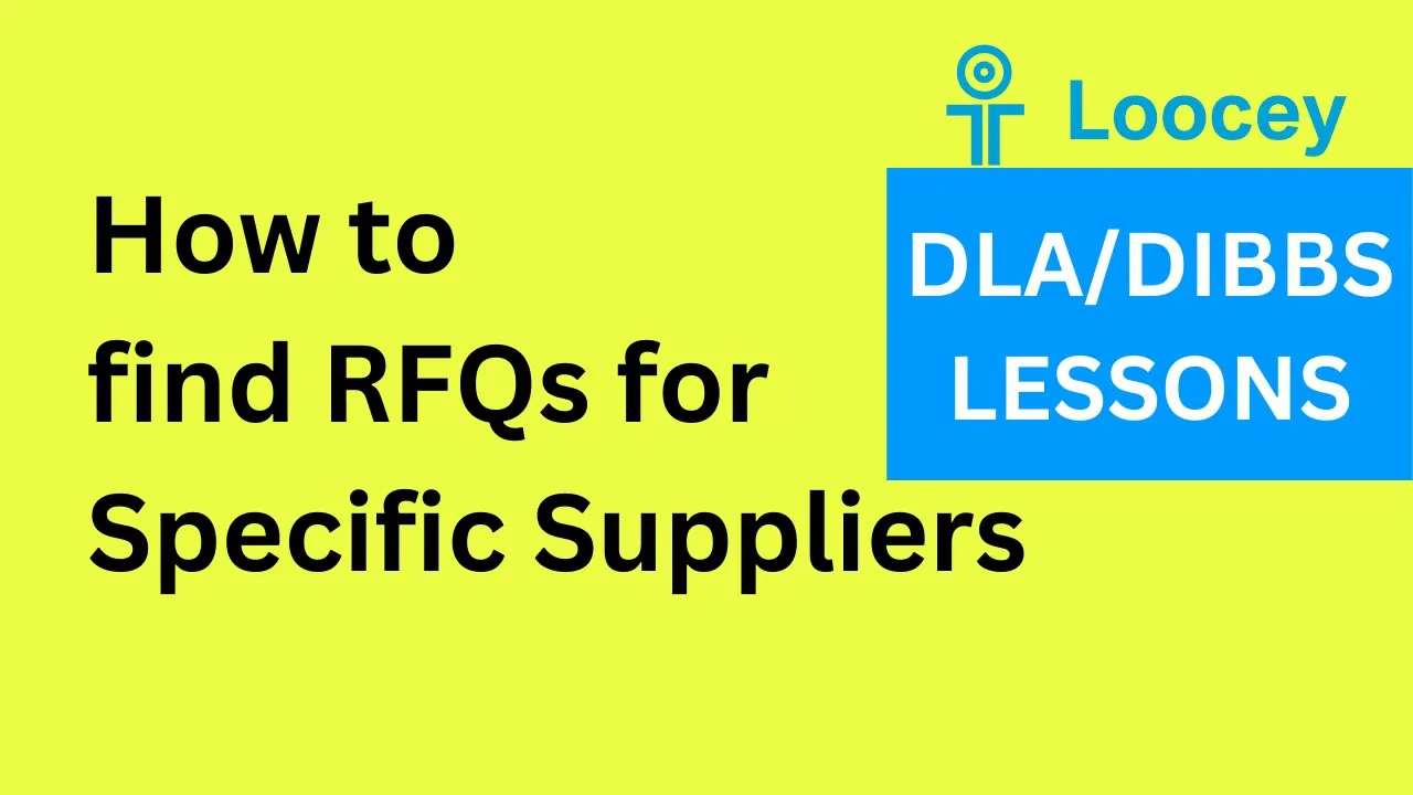 Loocey DLA video tutorial: How to find RFQs by Manufacturer / Approved Source Cages - DLA/DIBBS