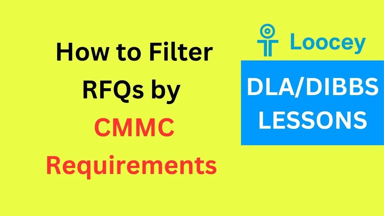 Loocey DLA video tutorial: How to Filter RFQs by CMMC Requirements in Loocey