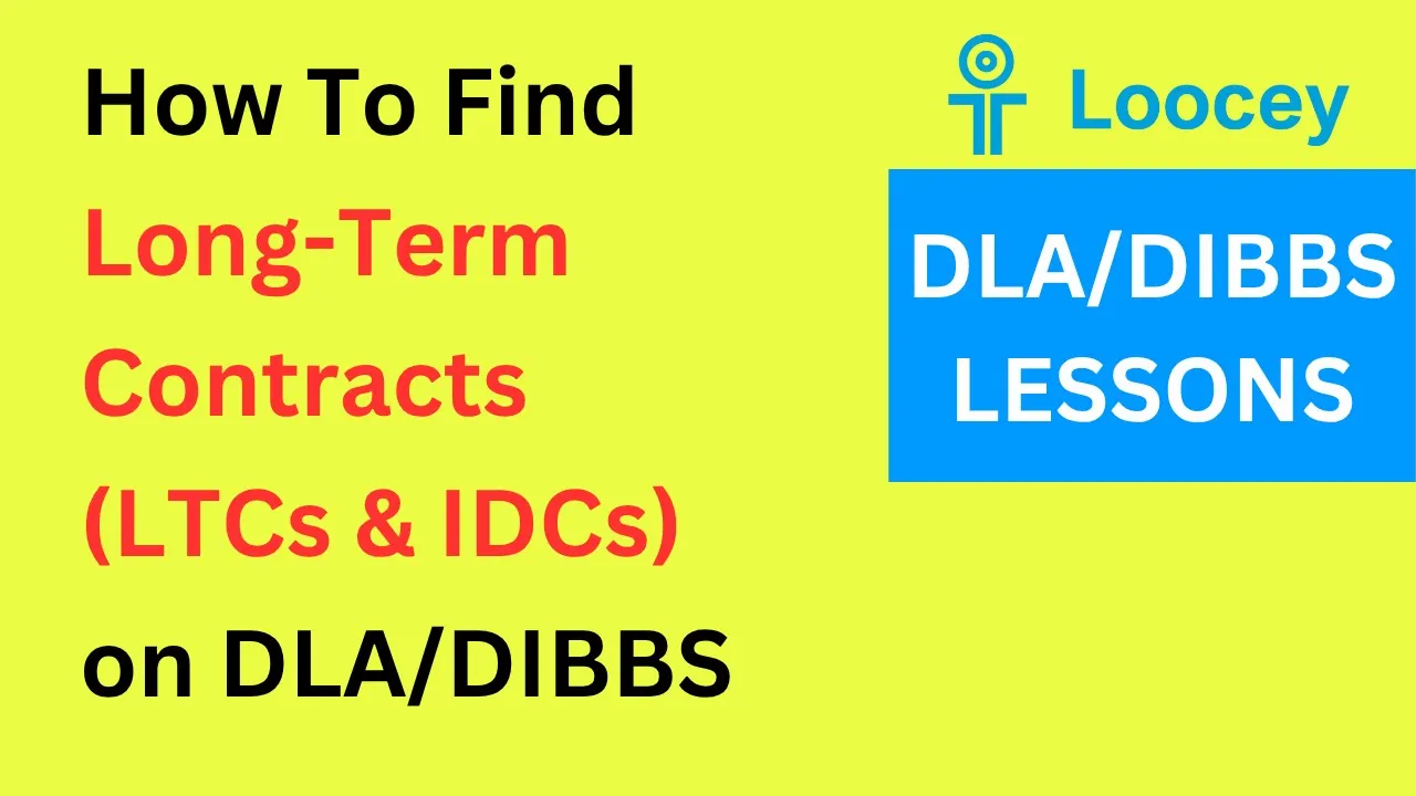 Loocey DLA video tutorial: How to Find Long-Term Contracts (LTCs) on DLA/DIBBS in Loocey
