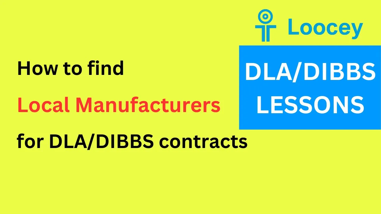 Loocey DLA video tutorial: How To Find Local Manufacturers For DLA/DIBBS Contracts in Loocey