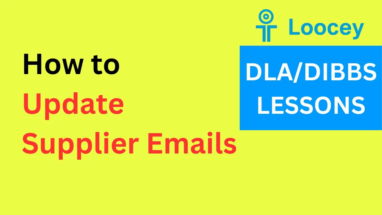 Loocey DLA video tutorial: How to Update Supplier Email in Loocey  - DLA/DIBBS