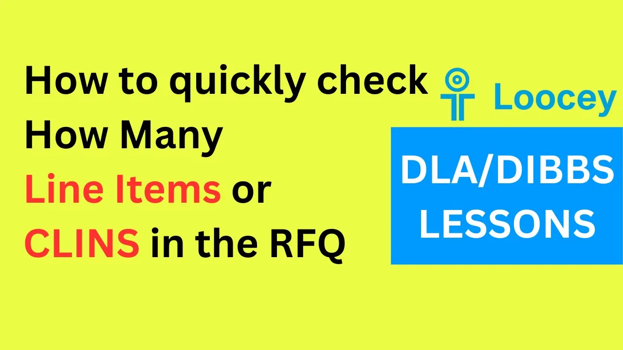 Loocey DLA video tutorial: How to quickly check how many Line Items or CLINS in the RFQ - DLA/DIBS