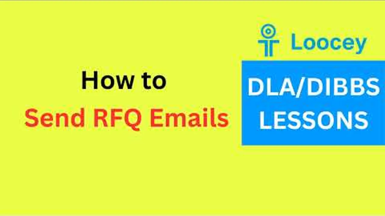 Loocey DLA video tutorial: How to Send RFQ Emails Faster – RFQ Email Automation – DLA/DIBBS