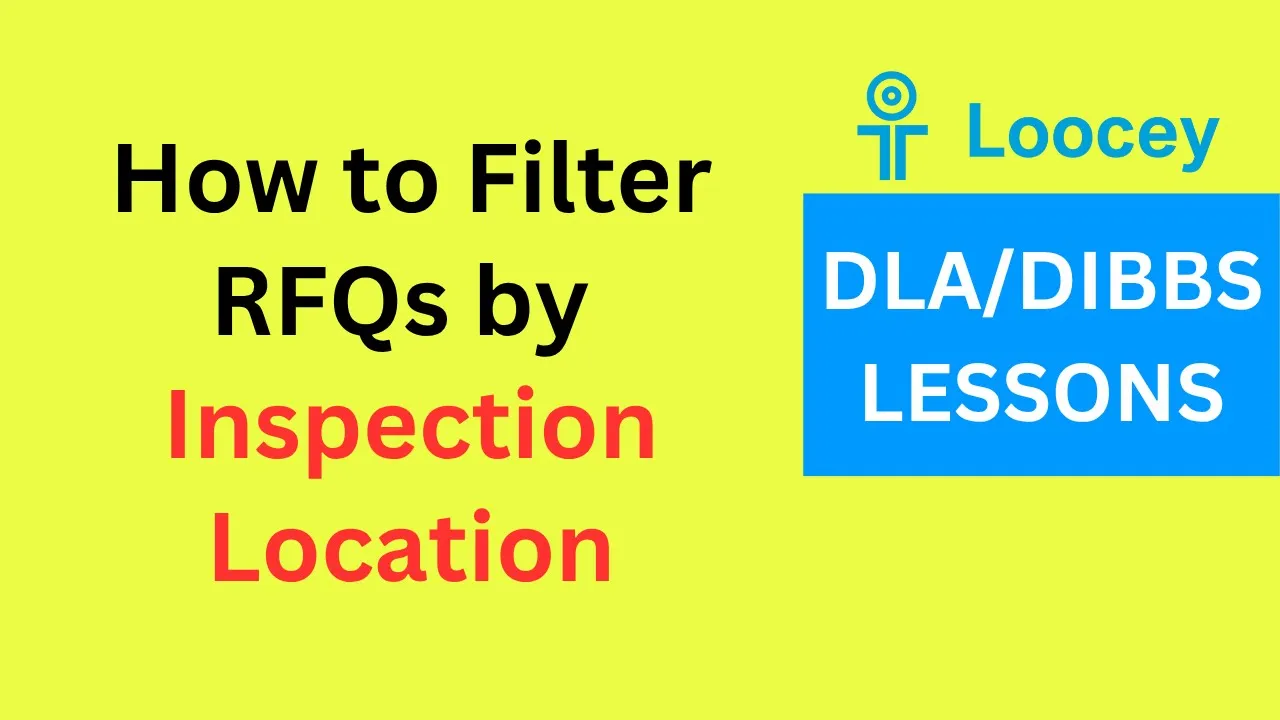 Loocey DLA video tutorial: How to Filter RFQs by Inspection Location (Origin vs Destination) in Loocey