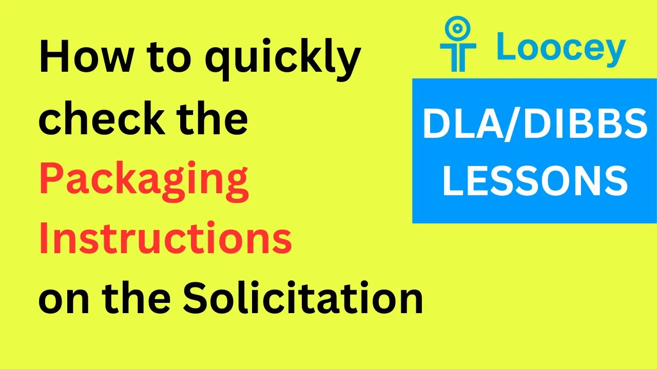 Loocey DLA video tutorial: How to quickly check the Packaging Instructions on the Solicitation - DLA/DIBS