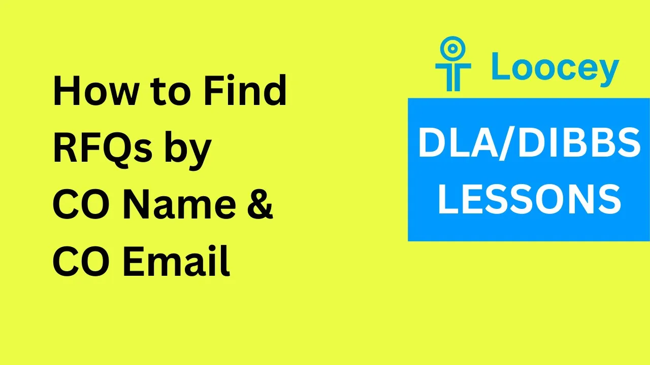 Loocey DLA video tutorial: How to Find RFQs listed by a specific Contract Officer - DLA/DIBBS