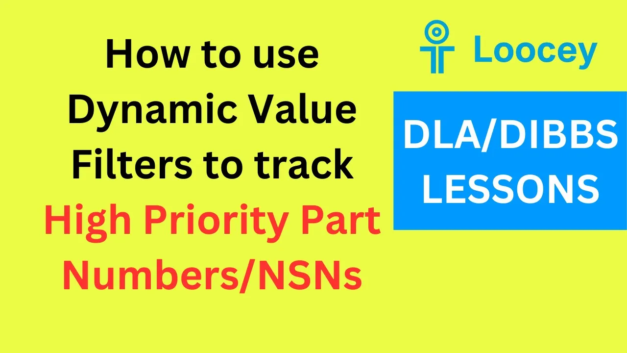 Loocey DLA video tutorial: How To Use Dynamic Value Filters To Track High-Priority Part Numbers & NSNs – DLA/DIBBS