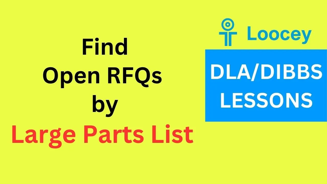 Loocey DLA video tutorial: How To Search DLA RFQs by Large Parts List in Loocey